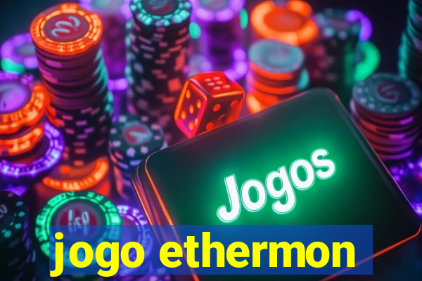 jogo ethermon